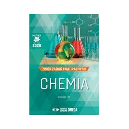 Chemia - zbiór zadań maturalnych (edycja 2020)