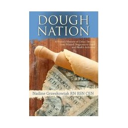 Dough Nation: A Nurses Memoir of Celiac Disease from Missed Diagnosis to Food & Health Activism