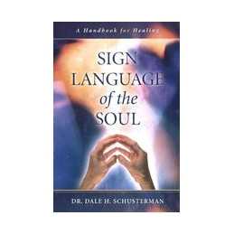 Sign Language of the Soul: A Handbook for Healing