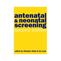 Antenatal and Neonatal Screening