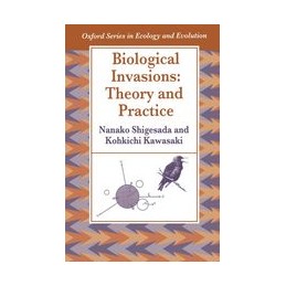 Biological Invasions: Theory and Practice