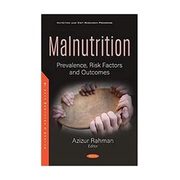 Malnutrition: Prevalence, Risk Factors and Outcomes