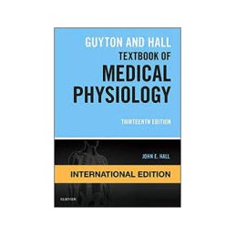 Guyton and Hall Textbook of Medical Physiology (Int'l Ed)
