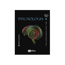 Psychologia - 50 idei,...