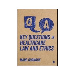 Key Questions in Healthcare Law and Ethics