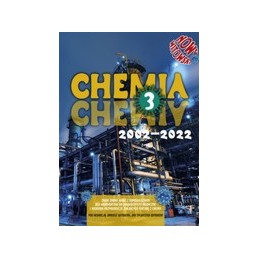 Chemia - zbiór zadań wraz z odpowiedziami - tom 3 (2002-2022)