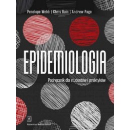 Epidemiologia - podręcznik dla studentów i praktyków
