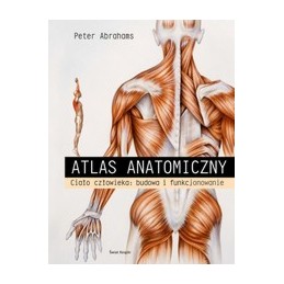Atlas anatomii. Ciało człowieka: budowa i funkcje