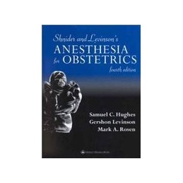 Shnider and Levinson's Anesthesia for Obstetrics