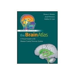 The Brain Atlas. A Visual Guide to the Human Central Nervous System, 3rd Edition