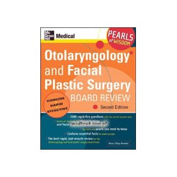 Otolaryngology and Facial Plastic Surgery Board Review: Pearls of Wisdom, Second Edition
