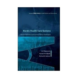 Nordic Health Care Systems: Recent Reforms and Current Policy Challenges