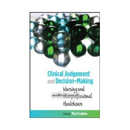 Clinical Judgement and Decision-Making in Nursing and Inter-professional Healthcare