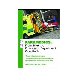 Paramedics: From Street to Emergency Department Case Book