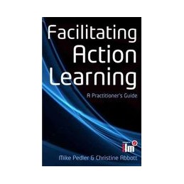 Facilitating Action Learning