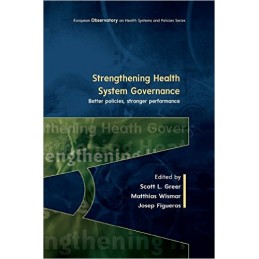 Strengthening Health System Governance: Better policies, stronger performance