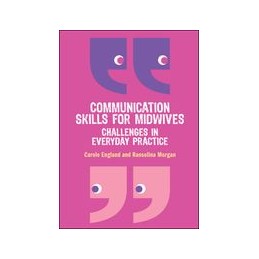 Communication Skills for Midwives: Challenges in everyday practice