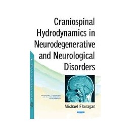 Craniospinal Hydrodynamics in Neurodegenerative & Neurological Disorders