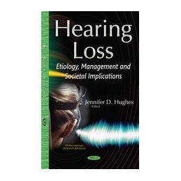 Hearing Loss: Etiology, Management & Societal Implications