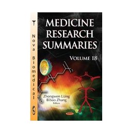 Medicine Research Summaries (with Biographical Sketches): Volume 18