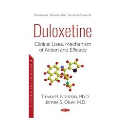 Duloxetine: Clinical Uses, Mechanism of Action and Efficacy