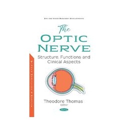 The Optic Nerve: Structure, Functions and Clinical Aspects