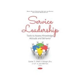 Service Leadership: Tools to Assess Knowledge, Attitude and Behavior