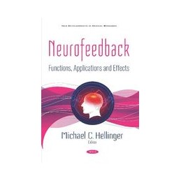 Neurofeedback: Functions, Applications and Effects
