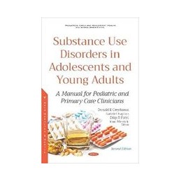 Substance Abuse in Adolescents and Young Adults: A Manual for Pediatric and Primary Care Clinicians