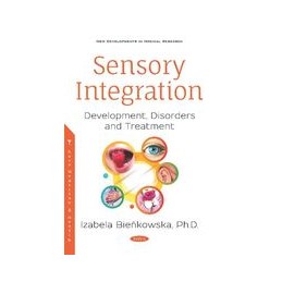 Sensory Integration: Development, Disorders and Treatment