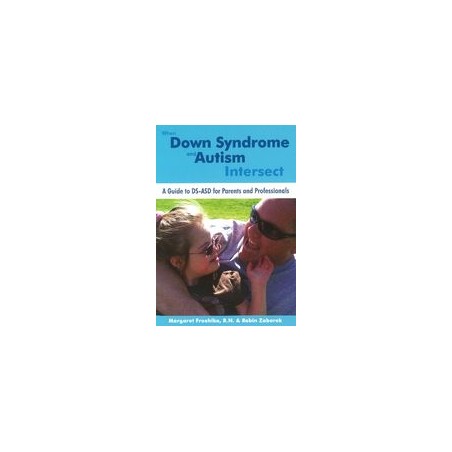 When Down Syndrome & Autism Intersect: A Guide to DS-ASD for