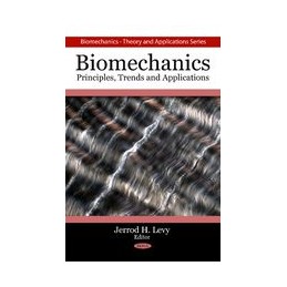 Biomechanics: Principles, Trends & Applications