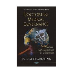 Doctoring Medical Governance: Medical Self-Regulation in Transition
