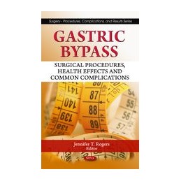 Gastric Bypass: Surgical Procedures, Health Effects & Common Complications