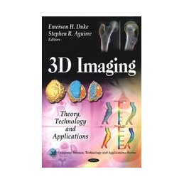 3D Imaging: Theory, Technology & Applications