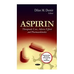 Aspirin: Therapeutic Uses, Adverse Effects & Pharmacokinetics