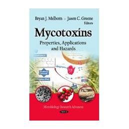 Mycotoxins: Properties, Applications & Hazards