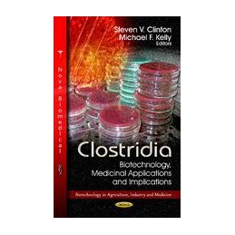 Clostridia: Biotechnology, Medicinal Applications & Implications