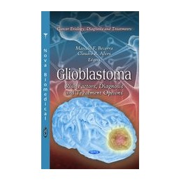 Glioblastoma: Risk Factors,...