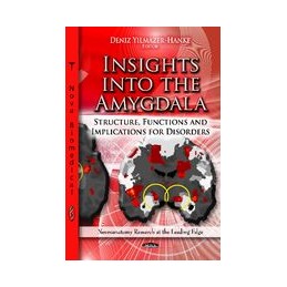 Insights into the Amygdala:...