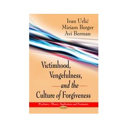 Victimhood, Vengefulness &...