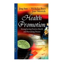 Health Promotion: Strengthening Positive Health & Preventing Disease