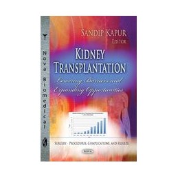 Kidney Transplantation: Lowering Barriers & Expanding Opportunities