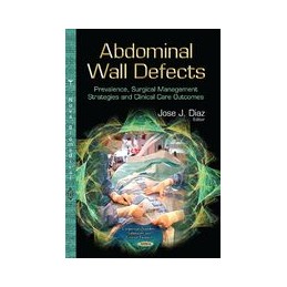 Abdominal Wall Defects: Prevalence, Surgical Management Strategies & Clinical Care Outcomes