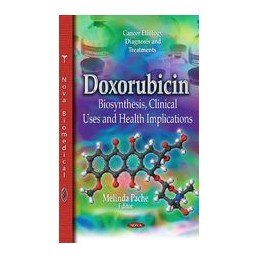 Doxorubicin: Biosynthesis, Clinical Uses & Health Implications