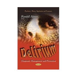 Delirium: Diagnosis, Management & Prevention - - Alonso - Nova Science ...