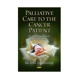 Palliative Care to the Cancer Patient: The Middle East as a Model for Emerging Countries
