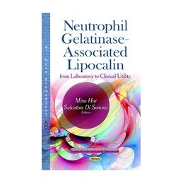 Neutrophil Gelatinase-Associated Lipocalin: from Laboratory to Clinical Utility