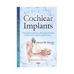 Cochlear Implants: Technological Advances, Psychological/Social Impacts and Long-Term Effectiveness