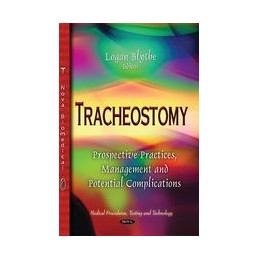 Tracheostomy: Prospective Practices, Management & Potential Complications